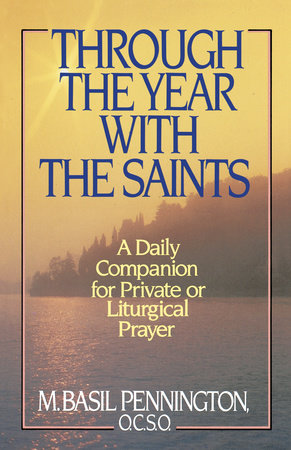 Through the Year with the Saints Paperback by Basil Pennington