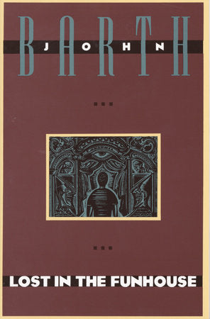 Lost in the Funhouse Paperback by John Barth