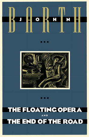 The Floating Opera and The End of the Road Paperback by John Barth