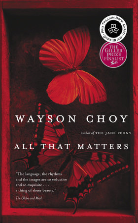 All That Matters Paperback by Wayson Choy