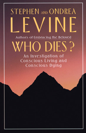 Who Dies? Paperback by Stephen and Ondrea Levine