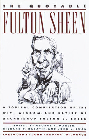 The Quotable Fulton Sheen Paperback by Fulton J. Sheen