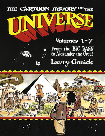 The Cartoon History of the Universe Paperback by Larry Gonick