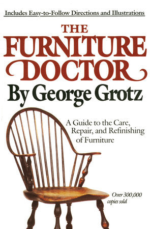 The Furniture Doctor Paperback by George Grotz