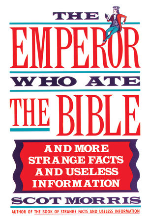 The Emperor Who Ate the Bible Paperback by Scot Morris
