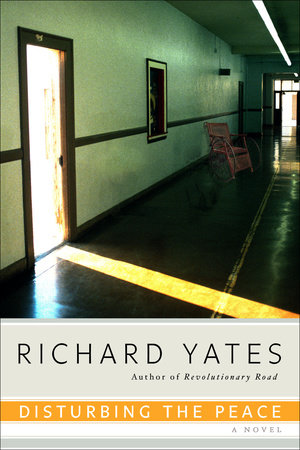 Disturbing the Peace Paperback by Richard Yates
