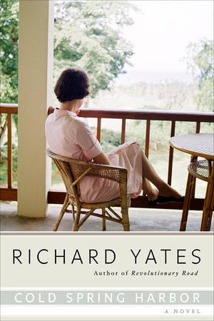 Cold Spring Harbor Paperback by Richard Yates