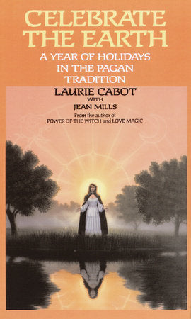 Celebrate the Earth Paperback by Laurie Cabot with Jean Mills