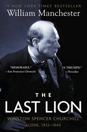 The Last Lion: Winston Spencer Churchill: Alone, 1932-1940 Paperback by William Manchester