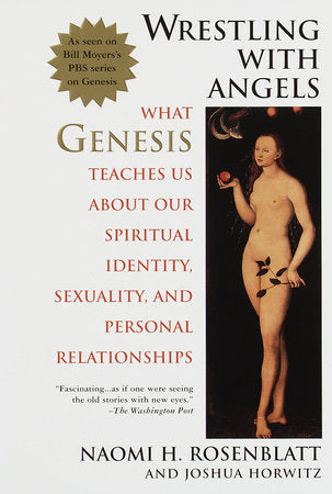 Wrestling With Angels Paperback by Naomi H. Rosenblatt and Joshua Horwitz