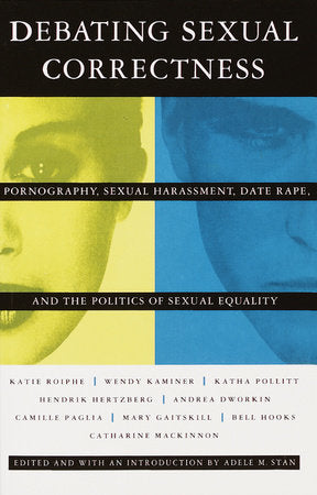 Debating Sexual Correctness Paperback by Edited by Adele M. Stan