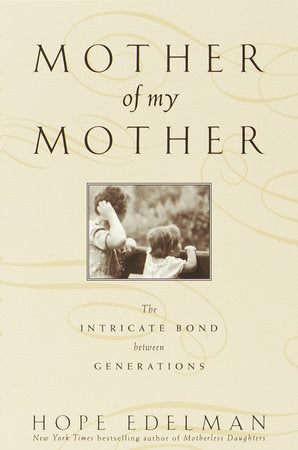 Mother of My Mother Paperback by Hope Edelman