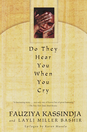 Do They Hear You When You Cry Paperback by Fauziya Kassindja and Layli Miller Bashir