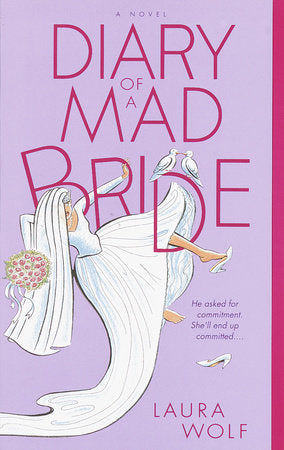 Diary of a Mad Bride Paperback by Laura Wolf