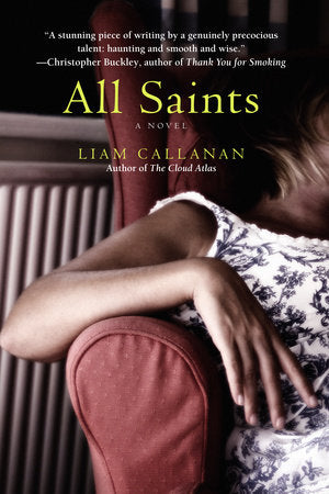 All Saints Paperback by Liam Callanan