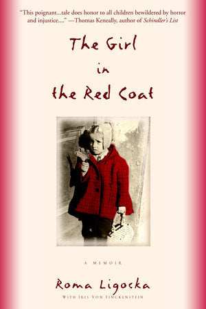 The Girl in the Red Coat Paperback by Roma Ligocka with Iris Von Finckenstein.  Translated by Margot Bettauer Dembo.