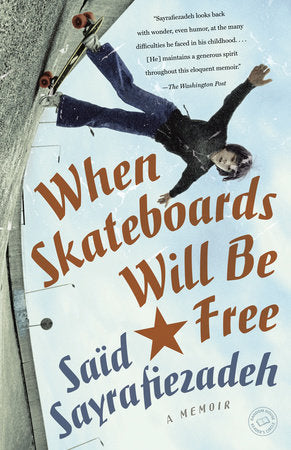 When Skateboards Will Be Free Paperback by Saïd Sayrafiezadeh