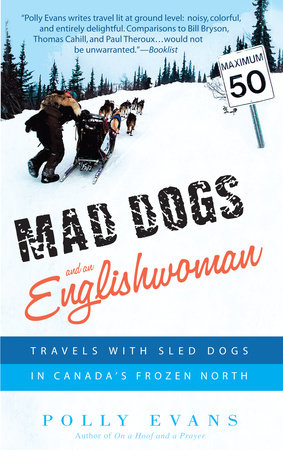 Mad Dogs and an Englishwoman Paperback by Polly Evans