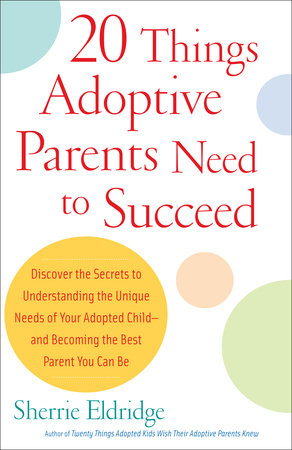 20 Things Adoptive Parents Need to Succeed Paperback by Sherrie Eldridge