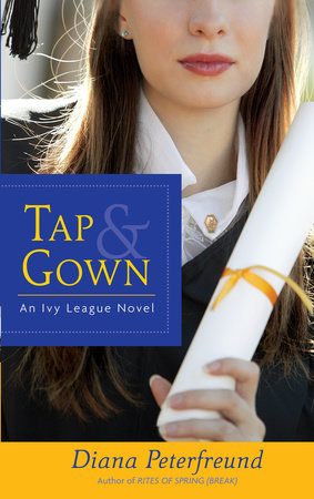 Tap & Gown Paperback by Diana Peterfreund