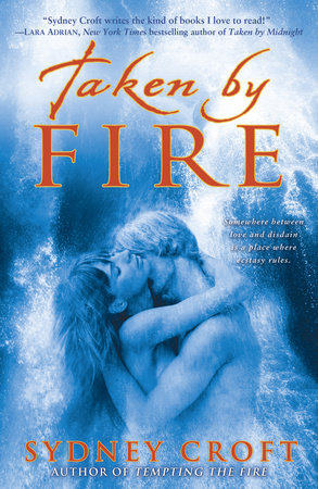 Taken by Fire Paperback by Sydney Croft