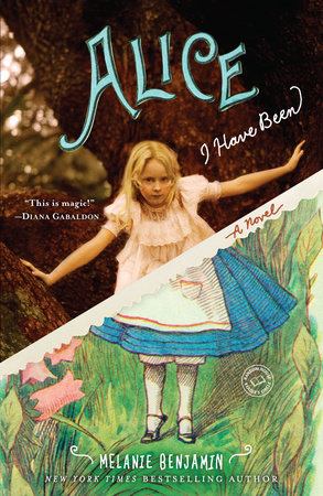 Alice I Have Been Paperback by Melanie Benjamin