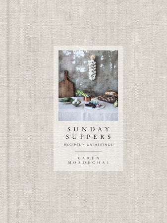 Sunday Suppers Hardcover by Karen Mordechai