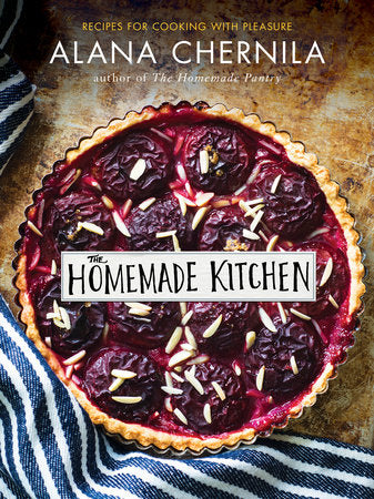 The Homemade Kitchen Paperback by Alana Chernila, Author of The Homemade Pantry