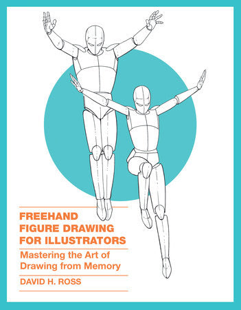 Freehand Figure Drawing for Illustrators Paperback by David H. Ross