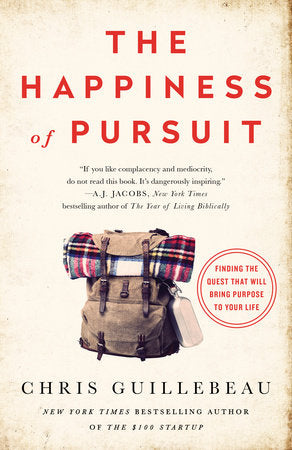 The Happiness of Pursuit Paperback by Chris Guillebeau