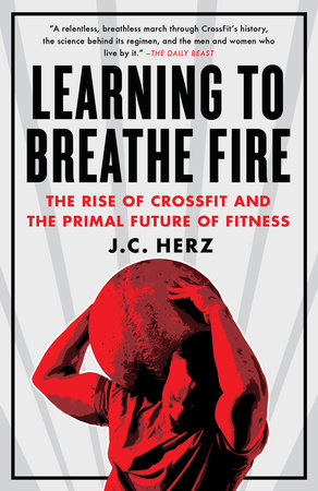 Learning to Breathe Fire Paperback by J.C. Herz