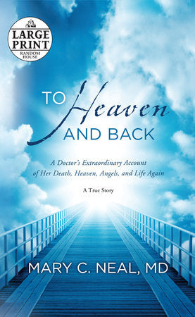 To Heaven and Back Paperback by Mary C. Neal, MD