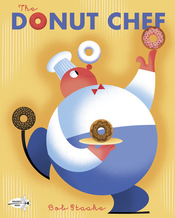 The Donut Chef Paperback by Bob Staake