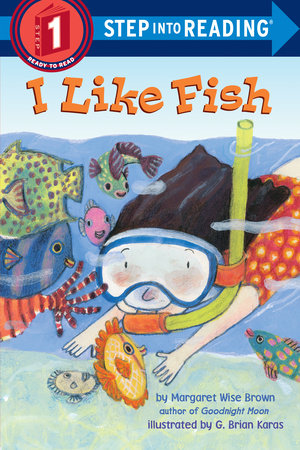 I Like Fish Paperback by Margaret Wise Brown; illustrated by G. Brian Karas