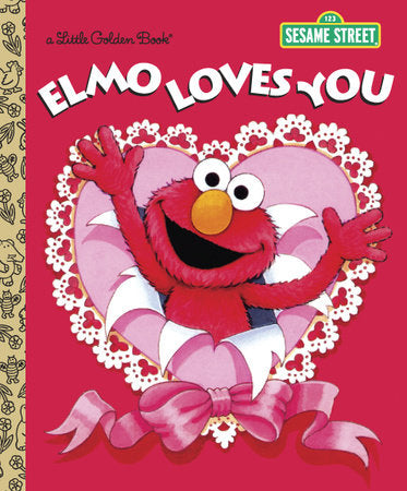 Elmo Loves You (Sesame Street) Hardcover by Sarah Albee; illustrated by Maggie Swanson