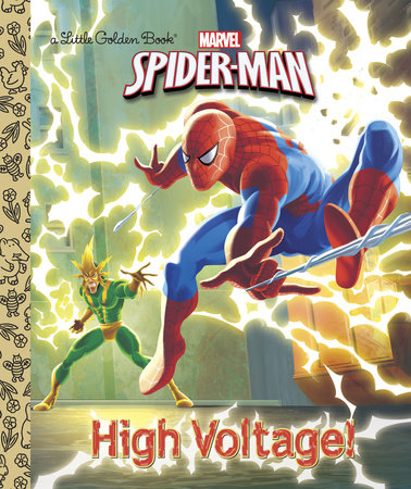 High Voltage! (Marvel: Spider-Man) Hardcover by Frank J. Berrios; illustrated by Andrea Cagol and Francesco Legramandi