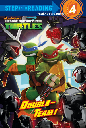 Double-Team! (Teenage Mutant Ninja Turtles) Paperback by Christy Webster; illustrated by Patrick Spaziante