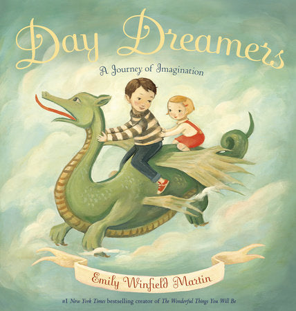 Day Dreamers Hardcover by Written and illustrated by Emily Winfield Martin