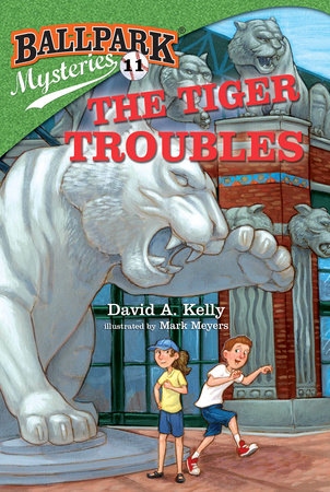 Ballpark Mysteries #11: The Tiger Troubles Paperback by David A. Kelly; Illustrated by Mark Meyers