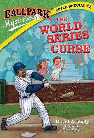 Ballpark Mysteries Super Special #1: The World Series Curse Paperback by David A. Kelly; Illustrated by Mark Meyers