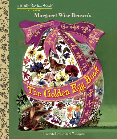 The Golden Egg Book Hardcover by Margaret Wise Brown; illustrated by Leonard Weisgard
