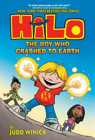 Hilo Book 1: The Boy Who Crashed to Earth Hardcover by Judd Winick