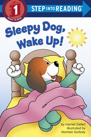 Sleepy Dog, Wake Up! Paperback by Harriet Ziefert; illustrated by Norman Gorbaty