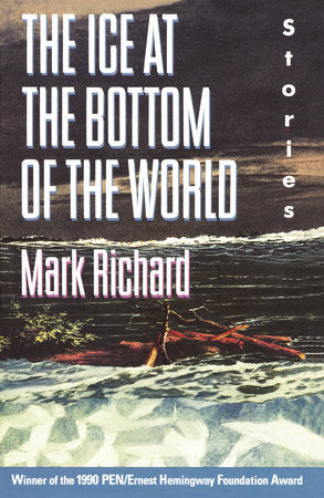The Ice at the Bottom of the World Paperback by Mark Richard
