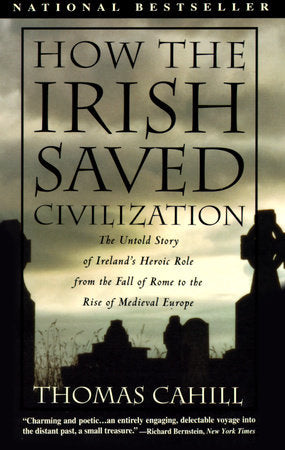 How the Irish Saved Civilization Paperback by Thomas Cahill