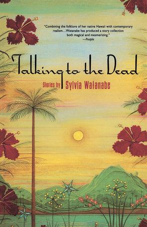 Talking to the Dead Paperback by Sylvia Watanabe