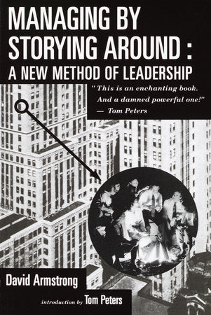 Managing by Storying Around Paperback by David Armstrong