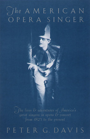 The American Opera Singer Paperback by Peter G. Davis