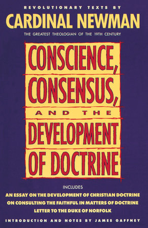 Conscience, Consensus, and the Development of Doctrine Paperback by John Henry Newman