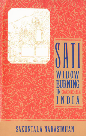Sati - Widow Burning in India Paperback by Sakuntala Narasimhan
